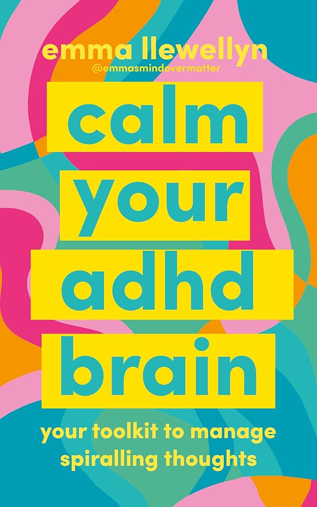 Calm Your ADHD Brain: Your Toolkit to Manage Spiraling Thoughts - MAKES SENSE TO ME