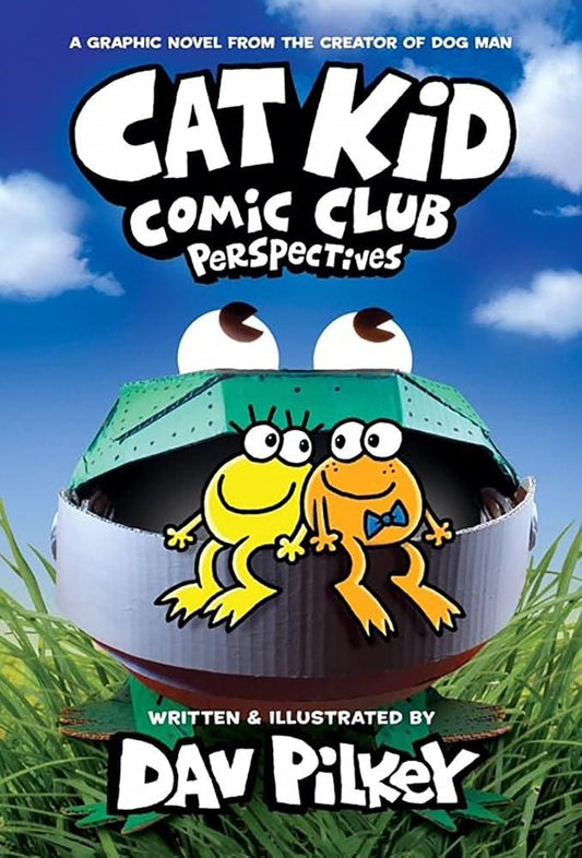 Cat Kid Comic Club 2: Perspectives - A Graphic Novel From the Creator of Dog Man - MAKES SENSE TO ME  