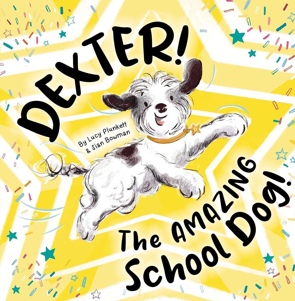 Dexter! The AMAZING School Dog! - MAKES SENSE TO ME