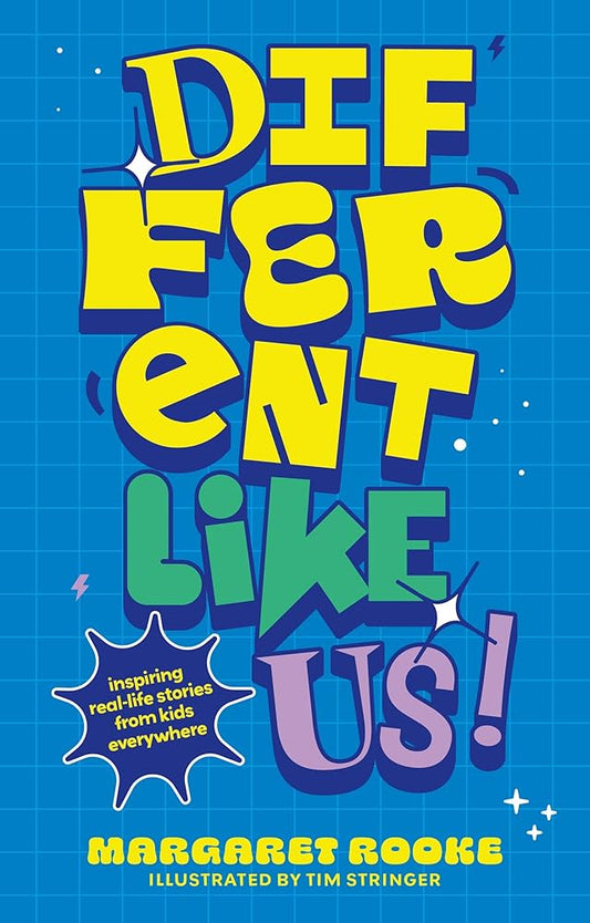 Different Like Us!: Inspiring Real - Life Stories from Kids Everywhere - MAKES SENSE TO ME