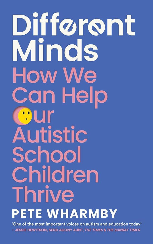 Different Minds: How We Can Help Our Autistic School Children Thrive - MAKES SENSE TO ME