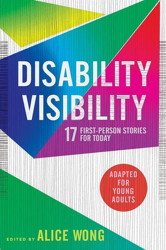 Disability Visibility (Adapted for Young Adults): 17 First - Person Stories for Today - MAKES SENSE TO ME