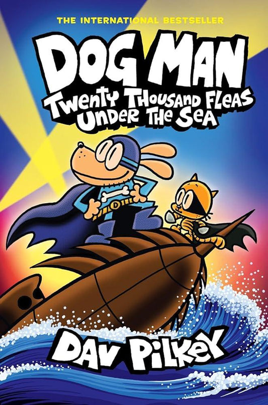 Dog Man: 11 - Twenty Thousand Fleas Under the Sea - MAKES SENSE TO ME  