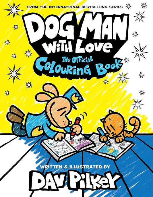 Dog Man With Love: The Official Colouring Book - MAKES SENSE TO ME  