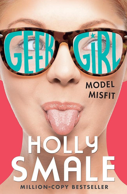 Geek Girl (Book 2) Model Misfit - MAKES SENSE TO ME  