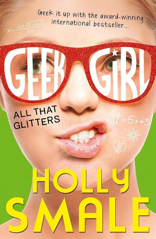 Geek Girl (Book 4) All That Glitters - MAKES SENSE TO ME  