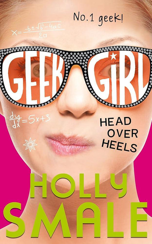 Geek Girl (Book 5)  Head Over Heels - MAKES SENSE TO ME  