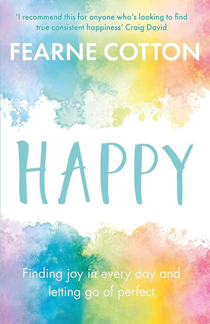 Happy: Finding joy in every day and letting go of perfect - MAKES SENSE TO ME