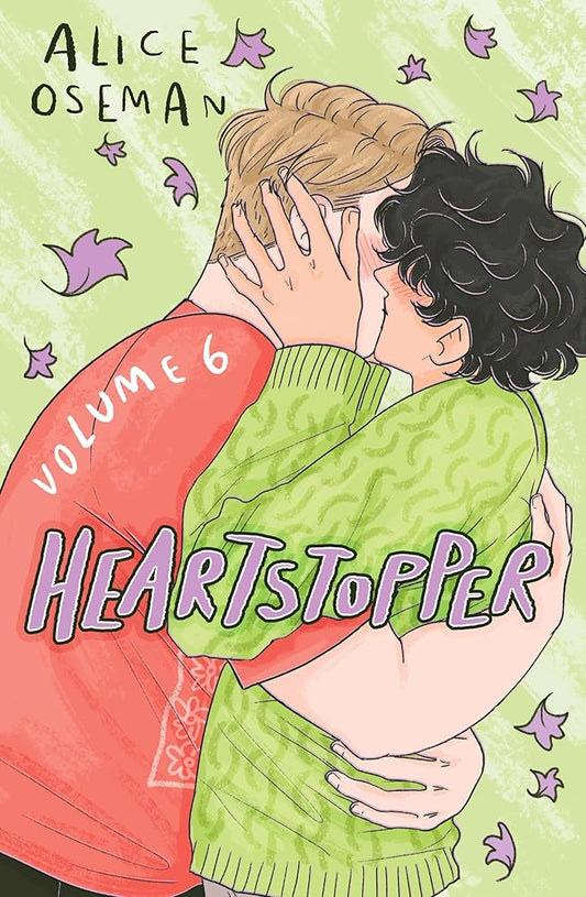 Heartstopper: Volume Six - MAKES SENSE TO ME