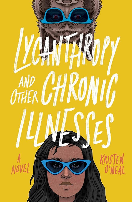 Lycanthropy and Other Chronic Illnesses: A Novel - MAKES SENSE TO ME