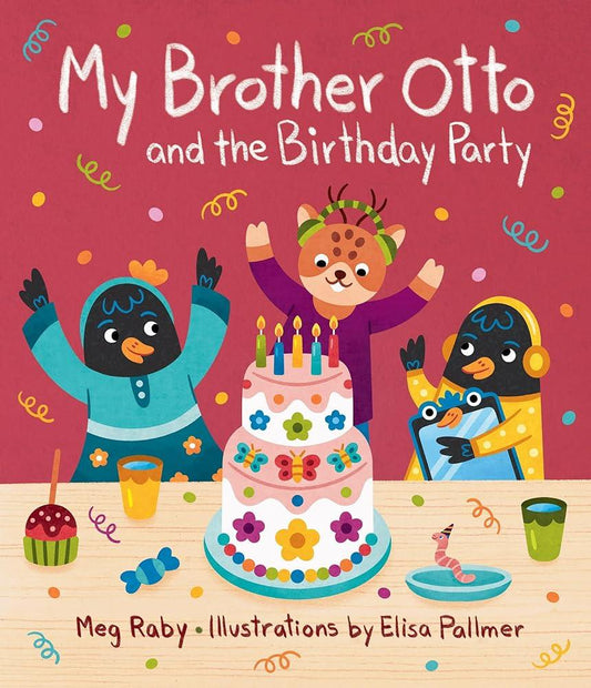 My Brother Otto and the Birthday Party - MAKES SENSE TO ME