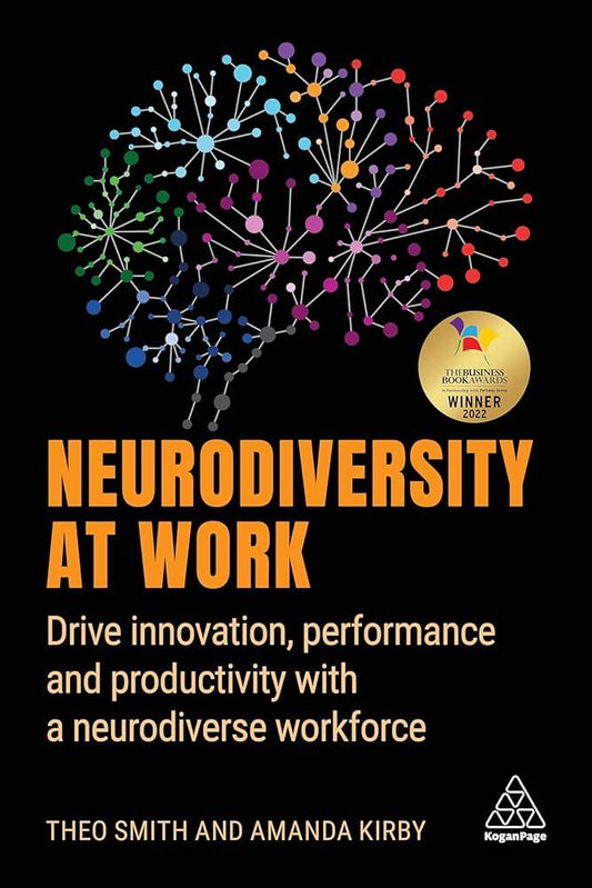 Neurodiversity at Work: Drive Innovation, Performance and Productivity with a Neurodiverse Workforce - MAKES SENSE TO ME  