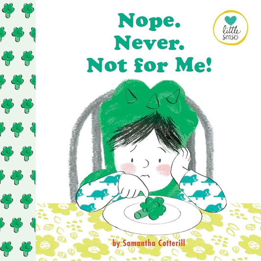 Nope. Never. Not for Me!: For Kids on the Autistic Spectrum - MAKES SENSE TO ME