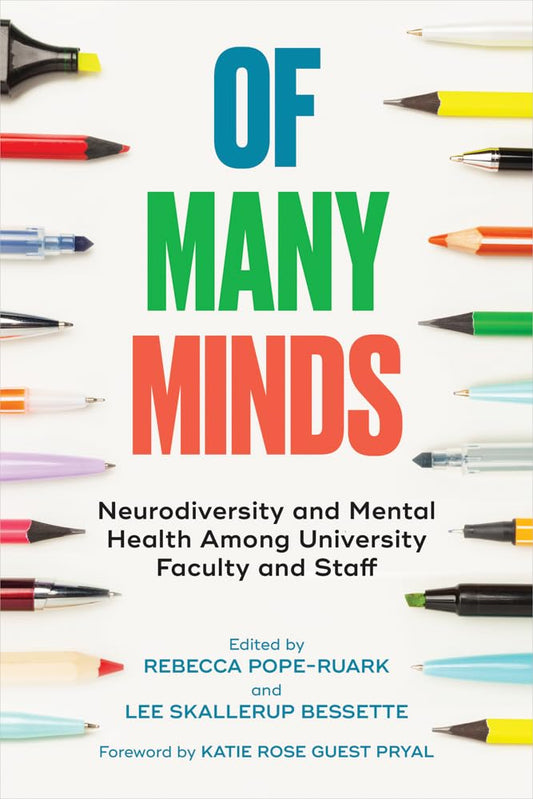 Of Many Minds: Neurodiversity and Mental Health Among University Faculty and Staff - MAKES SENSE TO ME