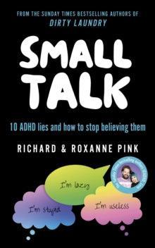 SMALL TALK : 10 ADHD lies and how to stop believing them - MAKES SENSE TO ME