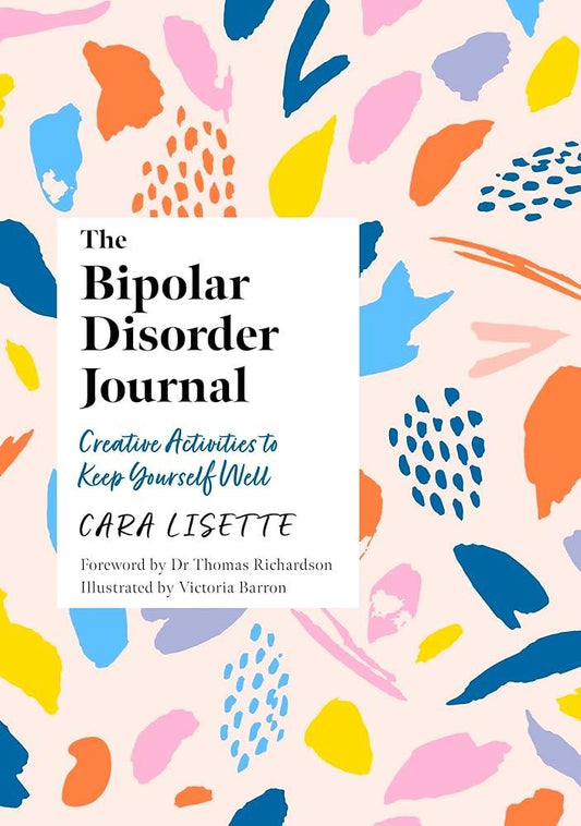 The Bipolar Disorder Journal: Creative Activities to Keep Yourself Well - MAKES SENSE TO ME  