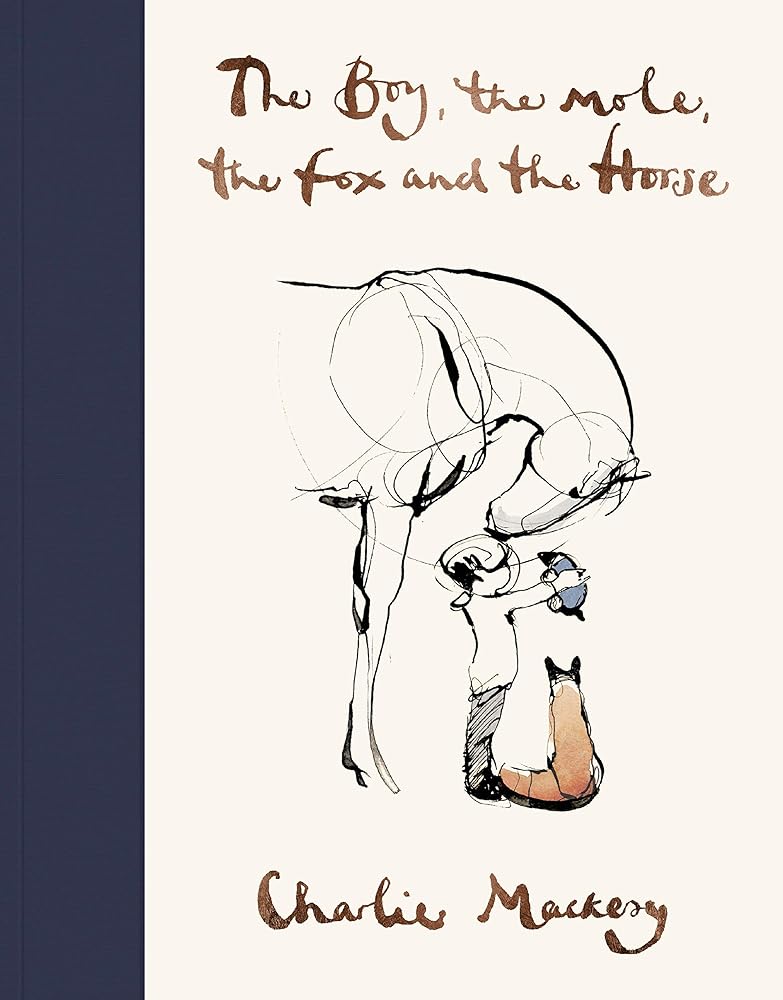 The Boy, The Mole, The Fox and The Horse - MAKES SENSE TO ME