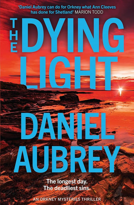 The Dying Light: From the bestselling author: a pulse-pounding, must-read new crime thriller of summer 2025, set in the atmospheric Scottish isles (Orkney Mysteries) (Book 2) - MAKES SENSE TO ME