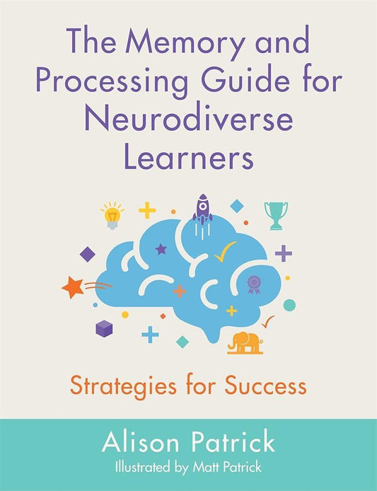 The Memory and Processing Guide for Neurodiverse Learners - MAKES SENSE TO ME  