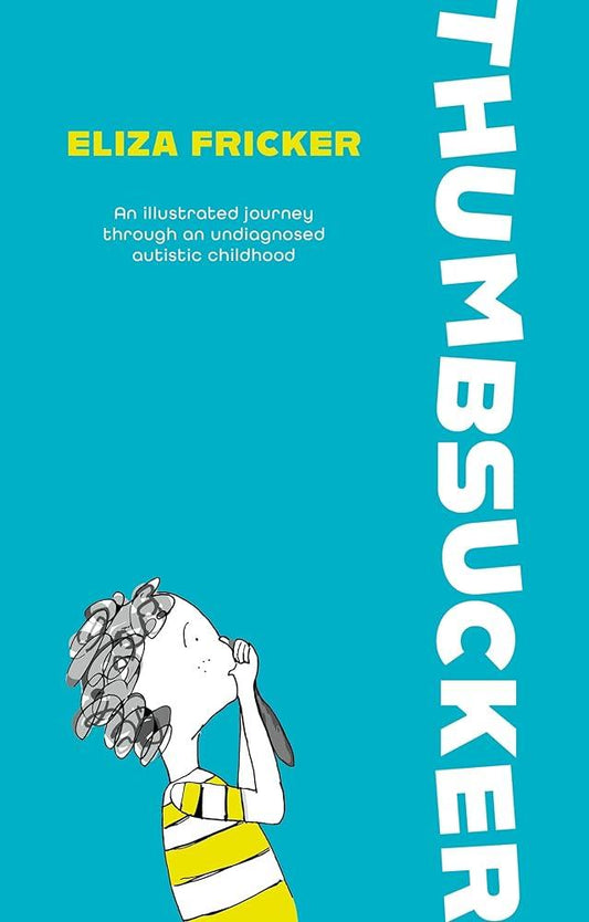 Thumbsucker: The Stories of Our Lives: Therapeutic Reflections - MAKES SENSE TO ME  