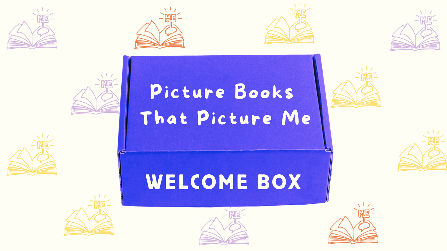 Picture Books That Picture Me - WELCOME Book Box