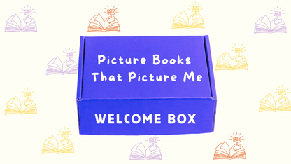 Picture Books That Picture Me - WELCOME Book Box