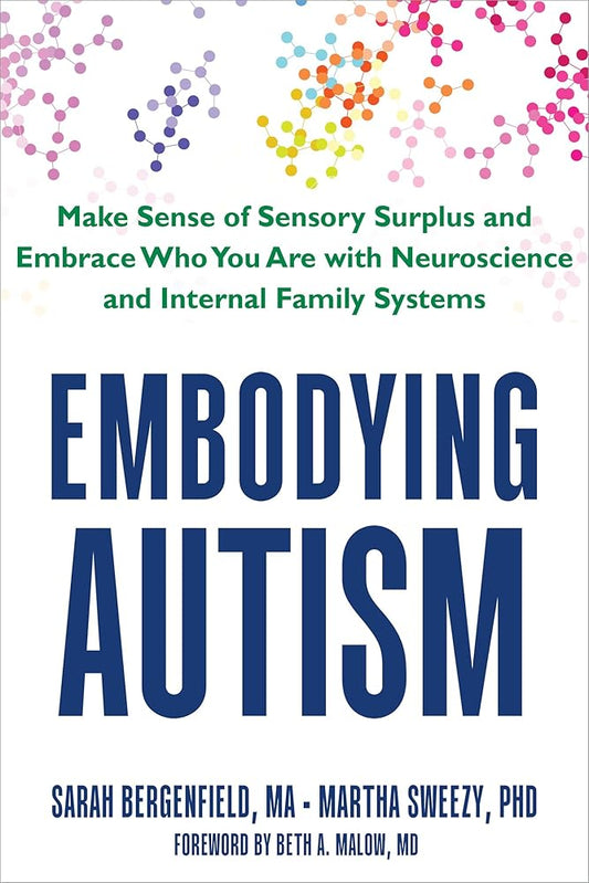 Wired to Feel: Autism as a Condition of Sensory Surplus - MAKES SENSE TO ME