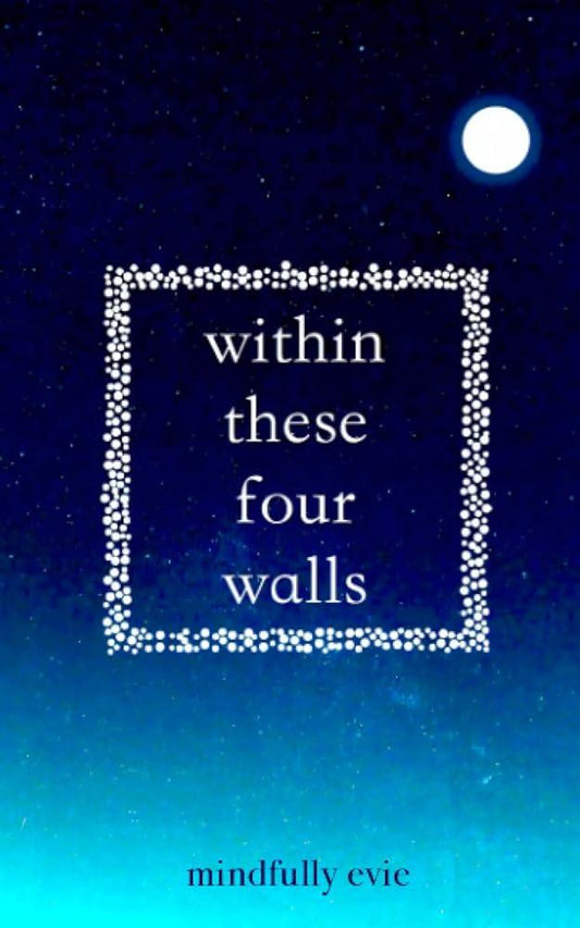 Within These Four Walls - MAKES SENSE TO ME  